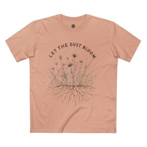 Botanical Adult Tee - Let the Dust Bloom, Nature Inspired T-Shirt